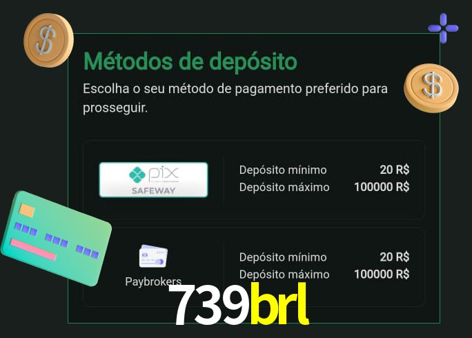 O cassino 739brl oferece uma grande variedade de métodos de pagamento